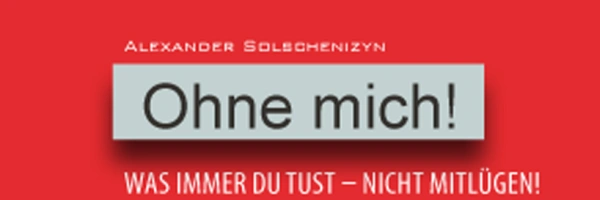 Ohne mich! Schriftzug