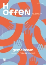gemeinsam. Warum des Freunde braucht. Titelbild der HOffen 1/2026